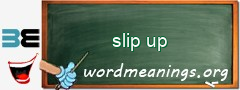 WordMeaning blackboard for slip up